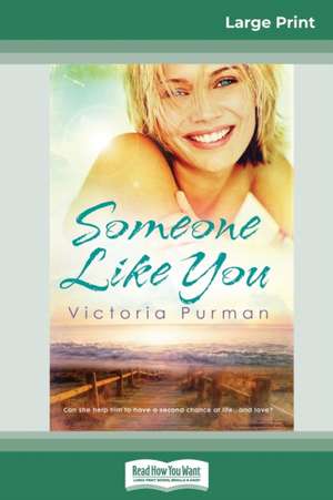 Purman, V: Someone Like You (16pt Large Print Edition)