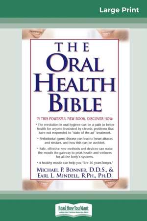 The Oral Health Bible (16pt Large Print Edition) de Michael P. Bonner