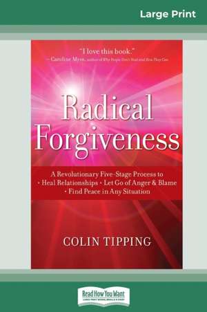 Radical Forgiveness de Colin Tipping