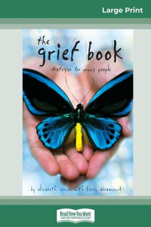 The Grief Book (16pt Large Print Edition) de Elizabeth Vercoe