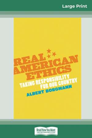 Real American Ethics de Albert Borgmann