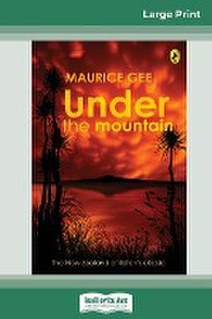 Under the Mountain (16pt Large Print Edition) de Maurice Gee