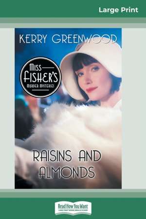 Raisins and Almonds de Kerry Greenwood