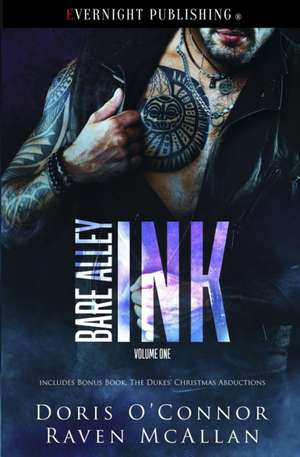 Bare Alley Ink: Volume One de Raven Mcallan