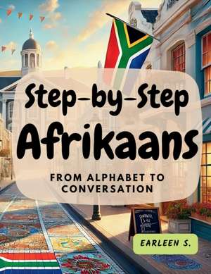 Step-by-Step Afrikaans de Earleen S.