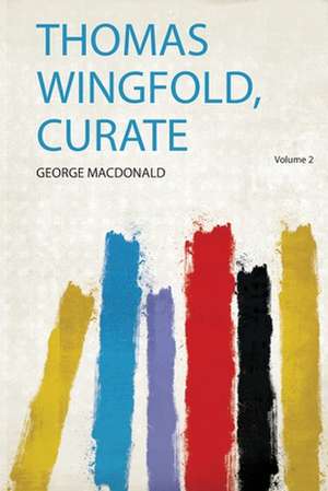 Thomas Wingfold, Curate