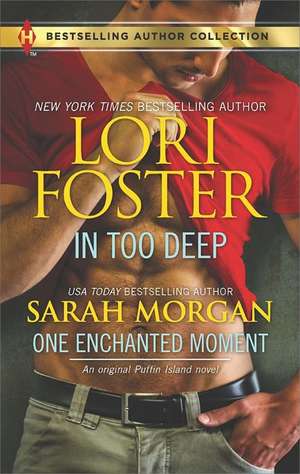 In Too Deep & One Enchanted Moment de Lori Foster