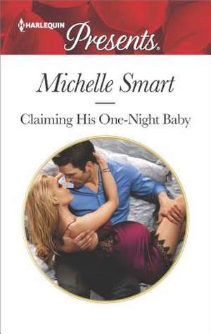 Claiming His One-Night Baby de Michelle Smart