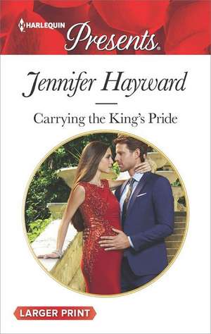 Carrying the King's Pride de Jennifer Hayward