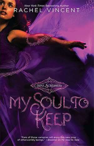 My Soul to Keep de Rachel Vincent