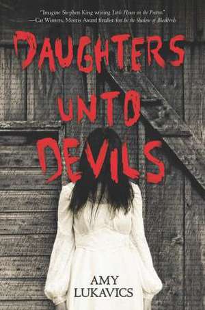 Daughters Unto Devils de Amy Lukavics