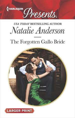 The Forgotten Gallo Bride de Natalie Anderson