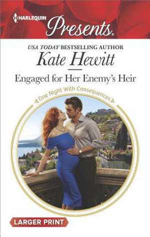 Engaged for Her Enemy's Heir de Kate Hewitt