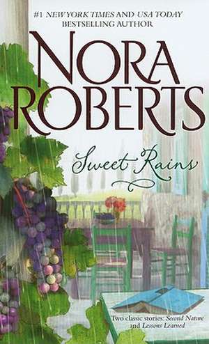 Sweet Rains de Nora Roberts