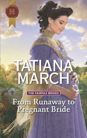 From Runaway to Pregnant Bride de Tatiana March