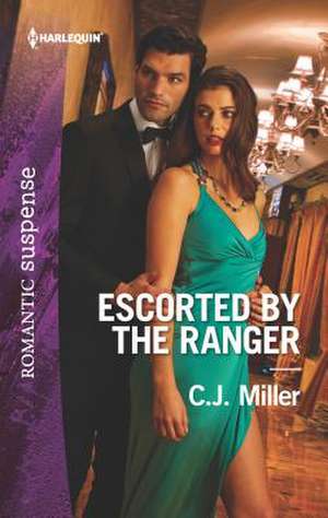 Escorted by the Ranger de C. J. Miller