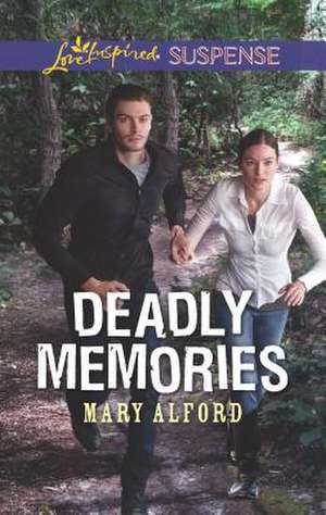 Deadly Memories de Mary Alford