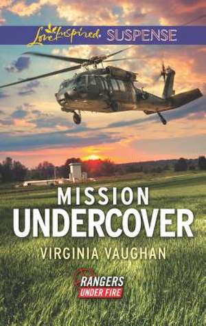 Mission Undercover de Virginia Vaughan