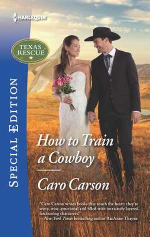 How to Train a Cowboy de Caro Carson