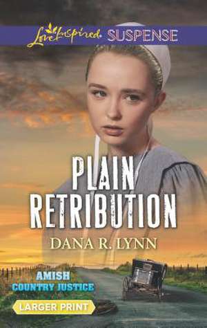 Plain Retribution de Dana R. Lynn