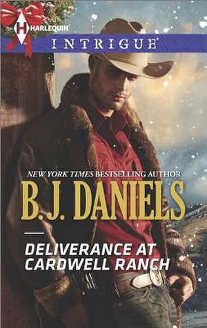 Deliverance at Cardwell Ranch de B.J. DANIELS