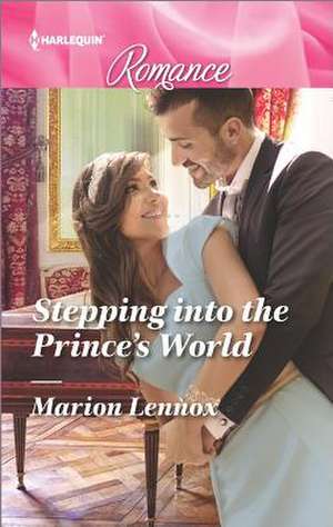 Stepping Into the Prince's World de Marion Lennox