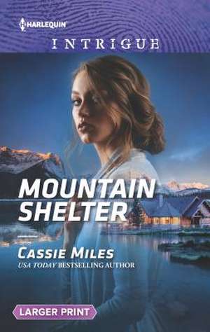 Mountain Shelter de Cassie Miles