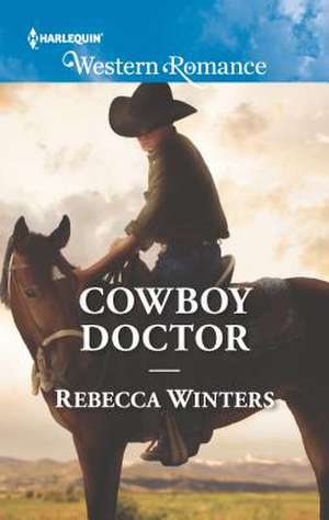 Cowboy Doctor de Rebecca Winters