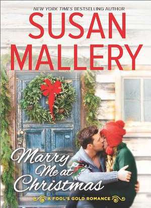 Marry Me at Christmas de Susan Mallery