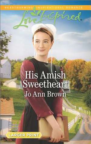 His Amish Sweetheart de Jo Ann Brown