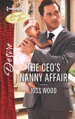 The CEO's Nanny Affair de Joss Wood