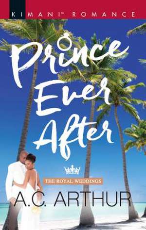 Prince Ever After de A. C. Arthur