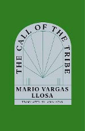 The Call of the Tribe de Mario Vargas Llosa