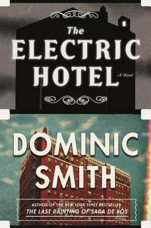 ELECTRIC HOTEL de Dominic Smith