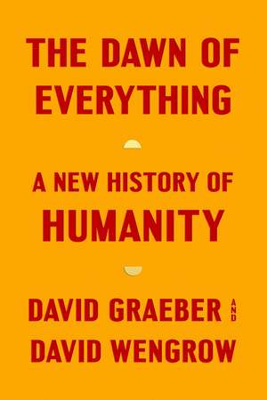 The Dawn of Everything de David Graeber