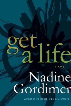 Get a Life de Nadine Gordimer