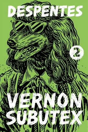 Vernon Subutex 2 de Virginie Despentes