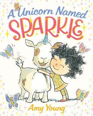 A Unicorn Named Sparkle de Amy Young