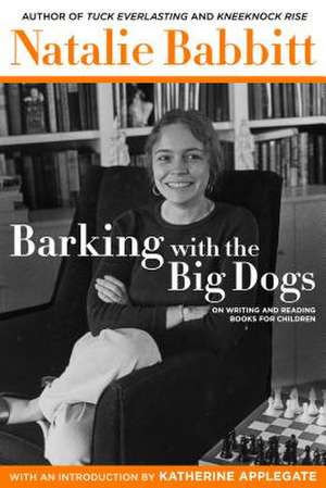 BARKING W/THE BIG DOGS de Natalie Babbitt