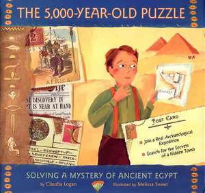 The 5,000-Year-Old Puzzle: Solving a Mystery of Ancient Egypt de Claudia Logan