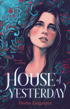 House of Yesterday de Deeba Zargarpur