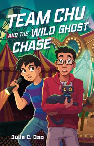 Team Chu and the Wild Ghost Chase de Julie C Dao