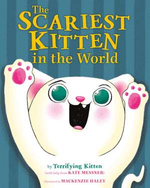 The Scariest Kitten in the World de Kate Messner