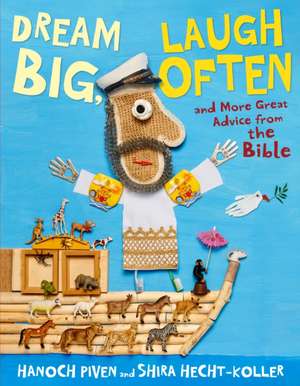 Dream Big, Laugh Often de Hanoch Piven