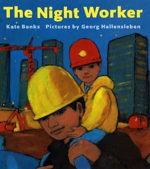 The Night Worker de Kate Banks