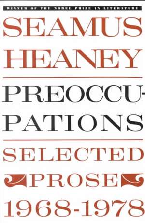 Preoccupations: Selected Prose, 1968-1978 de Seamus Heaney