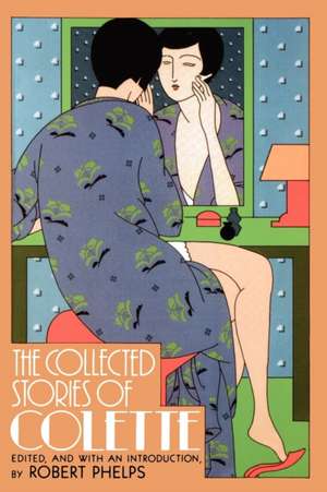 The Collected Stories of Colette de Colette