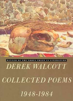 Derek Walcott Collected Poems 1948-1984: An Autobiographical Trilogy de Derek Walcott