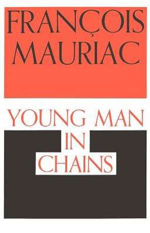 Young Man in Chains de Francois Mauriac