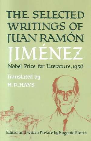 Selected Writings of Juan Ramon Jimenez de Juan Ramon Jimenez